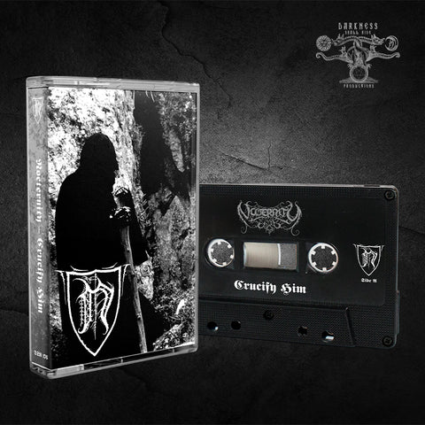 Nocternity – Crucify Him - Cassette